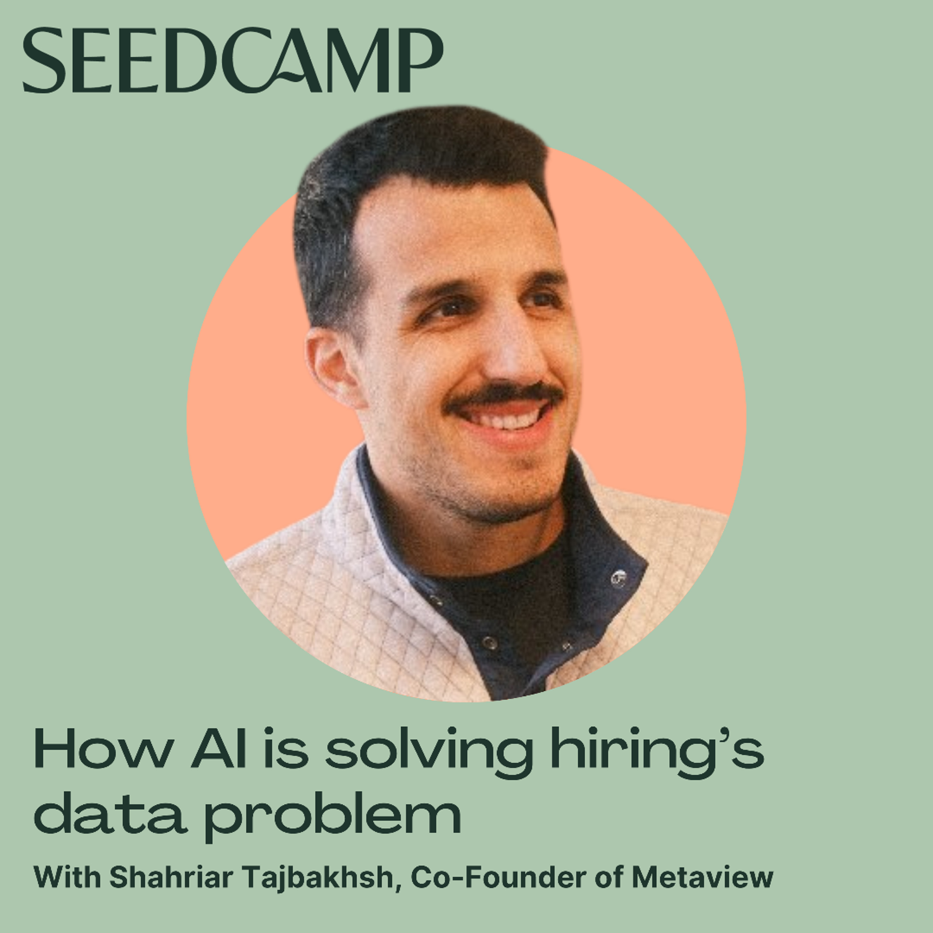 Shahriar Tajbakhsh, Co-Founder of Metaview, on how AI is solving hiring's data problem episode artwork