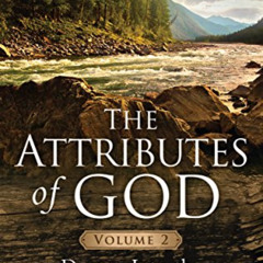 download PDF 💑 The Attributes of God Volume 2: Deeper into the Father's Heart by  A.