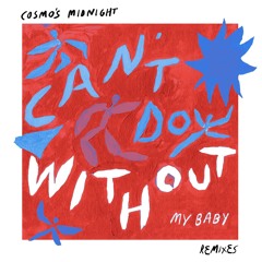 Can't Do Without (My Baby) (Club Mix)