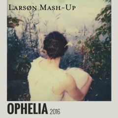 The Lumineers - Ophelia (Larsøn Mash-Up)
