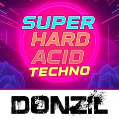 Super Hard Acid Techno