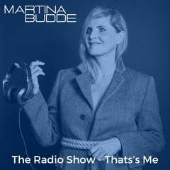 Martina Budde Radio Show - That's Me !