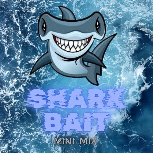 Shark bait 3:RIDDDIMMMM
