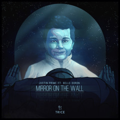 Justin Prime feat. Belle Doron - Mirror On The Wall