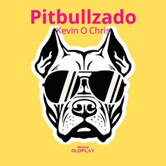 OldPlay (Remix) Pitbullzado - Kevin O Chris