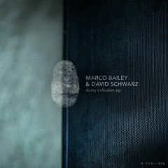Marco Bailey & David Schwarz - Dusty Collusion (Original Mix) [MATERIA]