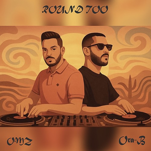 Round Too - OMZ B2B Ora-B