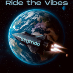 Ride the Vibes