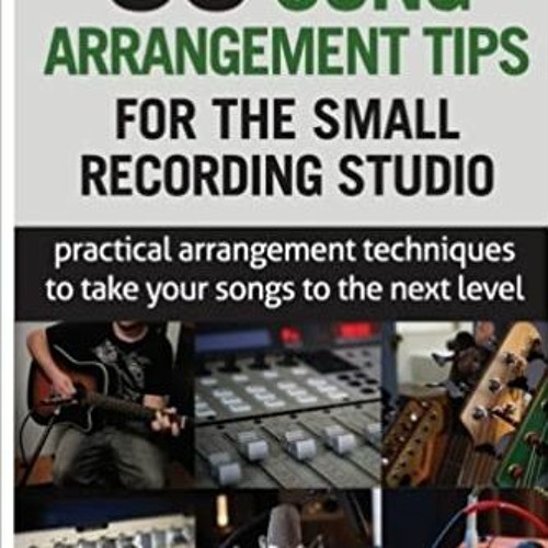 Books⚡️Download❤️ 36 Song Arrangement Tips for the Small Recording Studio: Practical Arrangement Tip