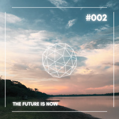 The Future Is Now #002