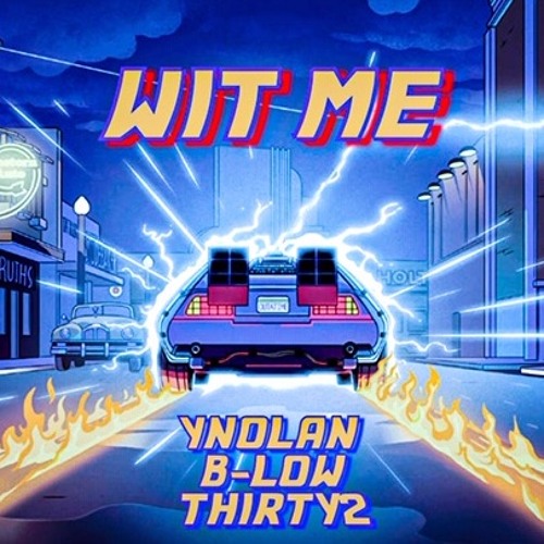 Wit Me(feat. B-low,Thirty2)(prod.cisco)