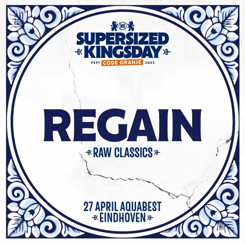 Supersized Kingsday Festival 2023 | Raw Classics | Regain