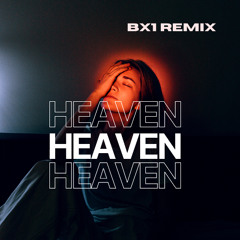 Avicii - Heaven (BX1 Remix)