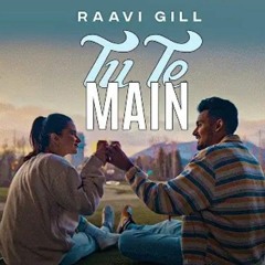TU_TE_MAIN__Official_Video__Raavi_Gill___Gur_Sidhu___New_Punjabi_Song_2023___Punjabi_Song(256k).mp3