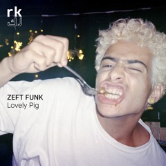RK | Lovely Pig - by Zeft Funk