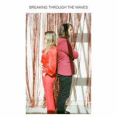 Freedom Fry - Breaking Through the Waves