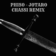 Phiso - Jotaro (Chassi Remix)