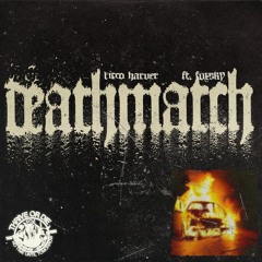 DEATHMATCH (ft. Foxsky)