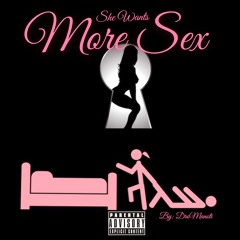 DroManoti - She Want "More Sex"