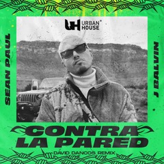 Sean Paul & J Balvin - Contra La Pared (David Dancos Remix)