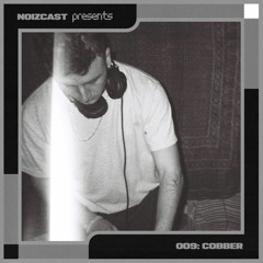 NOIZCAST009: COBBER