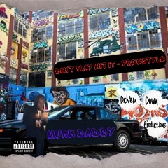 Don't Play Wit It - Freestyle By: Murk Daddy