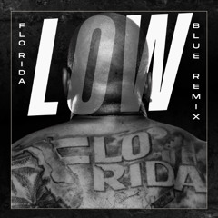 FLO RIDA - LOW (Feat. T - PAIN) - (BLUE REMIX)