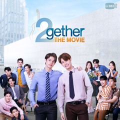 2GETHER THE MOVIE - 2GETHER 4EVER