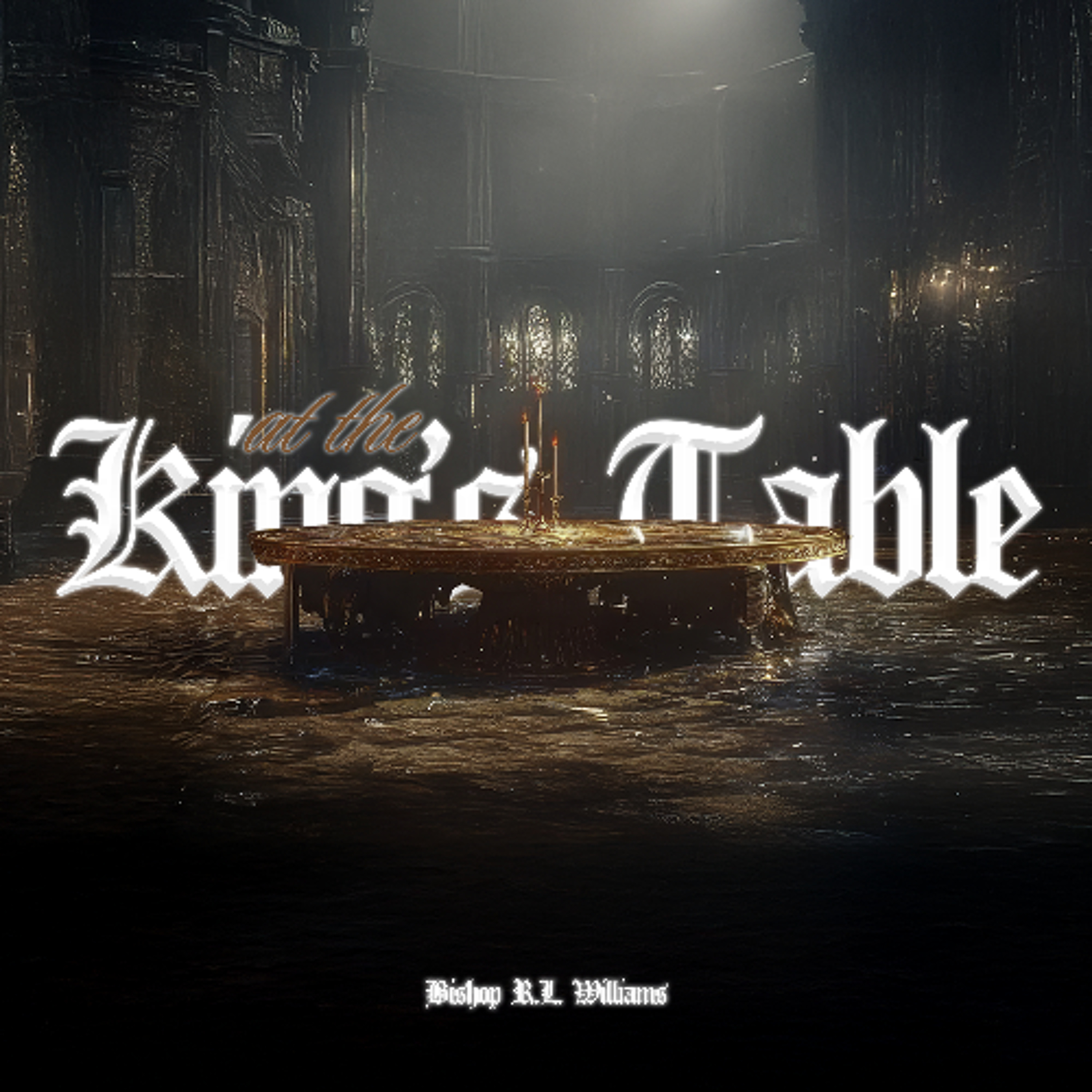 3.15.26 | "At The King's Table" | Bishop R. L. Williams