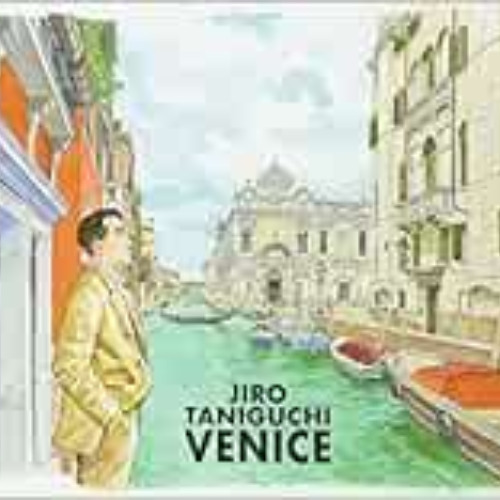 ACCESS PDF 📒 Venice (Louis Vuitton Travel Book) by Jiro Taniguchi [EBOOK EPUB KINDLE