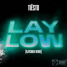 Lay Low (rjvcodex remix)