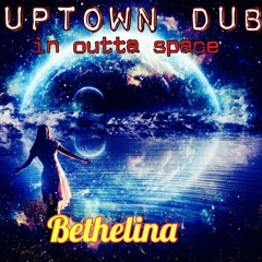 Uptown Dub in outta space