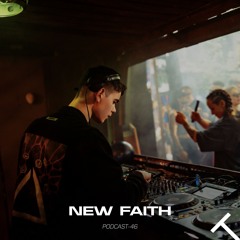 NEW FAITH - TRAJECTORY Podcast #46