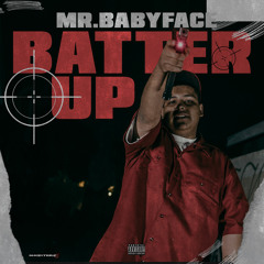 BATTER UP - Mr.BABYFACE