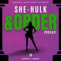 She-Hulk & Order | S1E1: A Normal Amount of Rage | #SHAOpod
