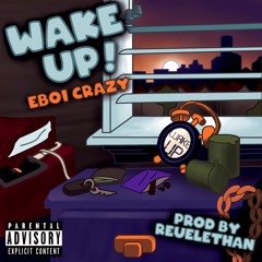 Wake Up (Prod. By Reuel Ethan)