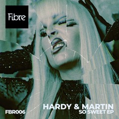 Hardy & Martin - So Sweet