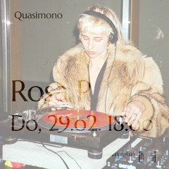 20240228 // [sic]nal - Quasimono 005 w/ Rosa P