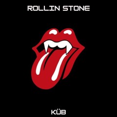 ROLLIN' STONE - KÜB [FREE DL]