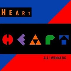 Heart - All I Wanna Do Is Make Love To You (DTAH Radio Mix).mp3