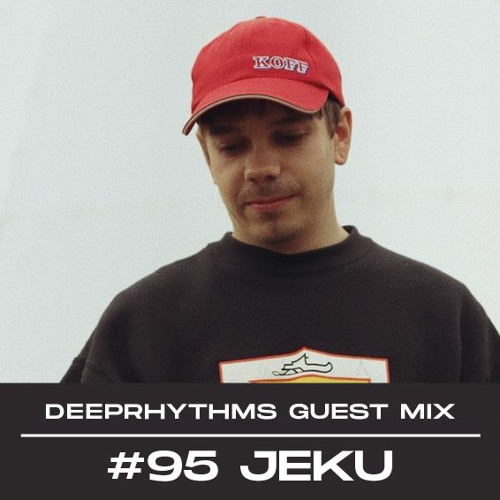 Guest mix #95 Jeku for Deeprhythms