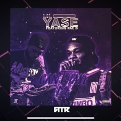 PacBezelUp Feat Lil Yase "Bum Bitch Part 2"