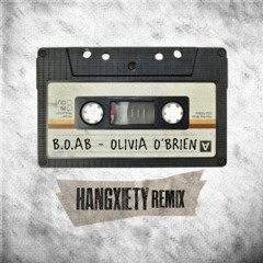 B.O.A.B - Olivia OBrien (HANGXIETY remix)