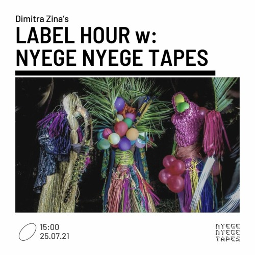 LABEL HOUR w/ Nyege Nyege Tapes