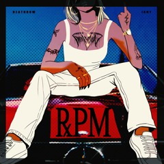 RPM - IANY X DEATHROW