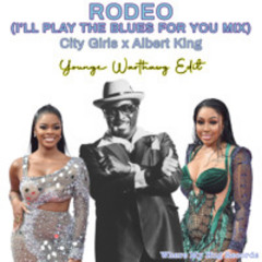 Rodeo (I'll Play The Blues For You Mix) [Younge WartHawg Edit]
