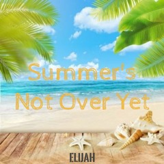 Summer's Not Over Yet Vol. 2