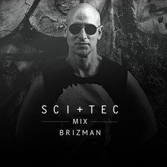 SCI+TEC Mix w/ Brizman