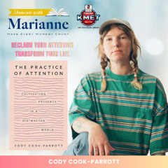 The Practice of Attention with Cody Cook-Parrott