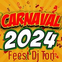 Carnaval Feest Dj Ton 2024 Mix